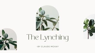 quotThe Lynchingquot By Claude McKay Summary [upl. by Aleac]