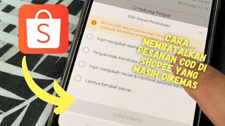 Cara membatalkan pesanan cod di shopee yang masih dikemas [upl. by Demha]