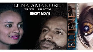 HDMONA  ብሌነይ ብ ሉና ኣማኑኤል Bileney by Luna Amanuel  New Eritrean short movie 2018 [upl. by Eniamurt]