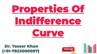 Properties Of Indifference Curve  Indifference Curve  Consumer Theory  Properties Of IC [upl. by Cerracchio]