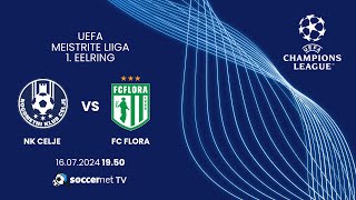 NK CELJE  TALLINNA FC FLORA UEFA MEISTRITE LIIGA 2 voor [upl. by Enahpets]