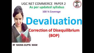 DevaluationCorrection of DisequilibriumBOPbopBalance of Paymentugcunit1commercepaper2net [upl. by Adore247]