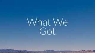 What We Got  Terin Ector  music lyrics [upl. by Ernaldus817]