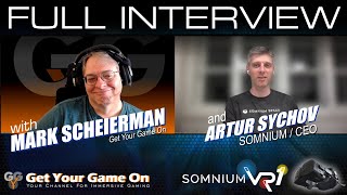 Somnium VR1 Creator Artur Sychov discuss his New VR Headset FULL INTERVIEW [upl. by Dorsman782]