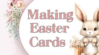 MAKE THESE EASY EASTER CARDS TONIGHT Lots of different styles  Simple Card Making Tutorial 2024 [upl. by Letsyrc]