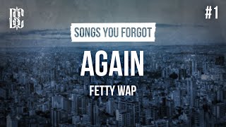 Fetty Wap  Again  Lyrics [upl. by Serafine]