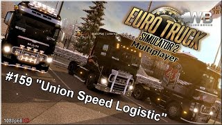 Euro Truck Simulator 2 MP  159 quotUnion Speed Logisticquot [upl. by Hess12]