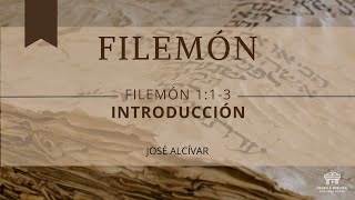 FILEMÓN Introducción  Filemón 113  José Alcívar [upl. by Birecree]