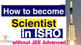 How to Become Scientist in ISRO  without JEE advanced  ISRO After 12th [upl. by Aydidey]