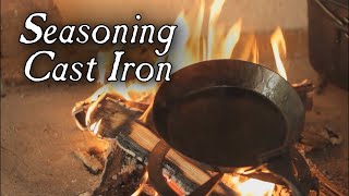 How to Season Cast Iron Cookware  18th Century Cooking [upl. by Cristal]