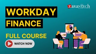 Workday Finance Training  Full Course  ZaranTech [upl. by Grenville]