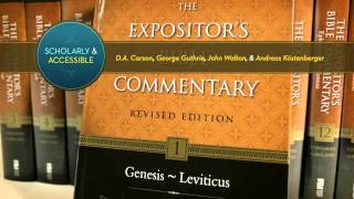 The Expositors Bible Commentary—Revised An AwardWinning Legacy Continues [upl. by Llekcir]