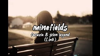 Minefields  Faouzia Ft John legend Lirik [upl. by Enifesoj552]