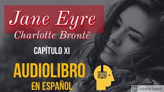 Jane Eyre Audiolibro  Capítulo XI [upl. by Ahsienal771]