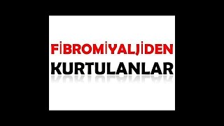 fibromiyaljiden tamamen kurtulmak mümkün mü [upl. by Rosmarin403]