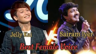 Male Singer in Female Voice  ❤️ Jelly Kai Vs ❤️ Sairam Iyer  Anupam Ji [upl. by Cally]