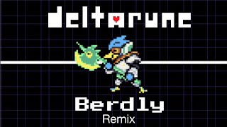 Berdlys Theme – Remix  Deltarune Chapter 2 [upl. by Suoirtemed513]