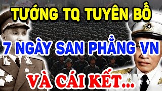 Tên Tướng Trung Quốc Này Dám Tuyên Bố SAN PHẲNG VN TRONG 7 NGÀY Và Cái Kết   Triết Lý Tinh Hoa [upl. by Alberta127]