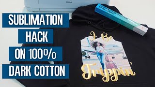 HTVRONquotTs HTV for Sublimation on Dark Cotton  Game Changer Sublimation HACK for 1000 Cotton [upl. by Olwen]