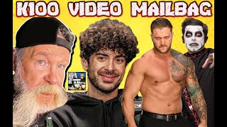 K100 Video Mailbag  episode 112 Tony Khan Dutch Mantell Danhausen Karrion Kross amp more [upl. by Allyson]