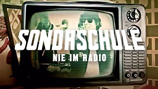 SONDASCHULE  Nie im Radio Offizielles Video [upl. by Yenaiv]