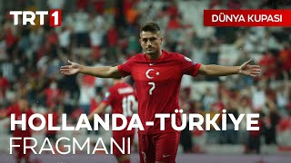 Hollanda Türkiye Dünya Kupası eleme maçı yarın 2145te TRT1de [upl. by Nnitsuj479]