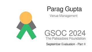 Parag Gupta  GSoC 2024 September Status  Part 2 [upl. by Thorner255]