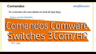 Principais comandos para administrar Switches HP 3Com H3C baseados no Comware [upl. by Maziar]