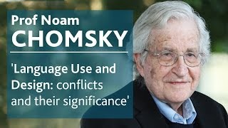 Language use amp design conflicts amp their significance  Prof Noam Chomsky [upl. by Le804]