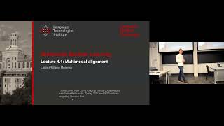 Lecture 41  Multimodal Alignment CMU Multimodal Machine Learning Fall 2023 [upl. by Lawrence]