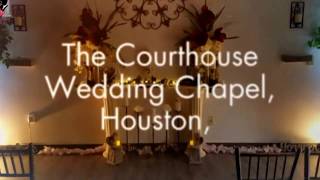 The Courthouse Wedding Chapel Houston Texas  May 2017 [upl. by Ijnek]