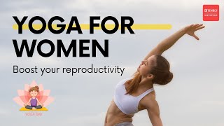 Flow into Fertility How Yoga Supports Womens Reproductive Health  International Day Of Yoga [upl. by Devin]