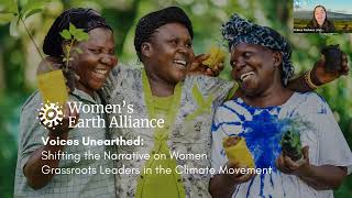 Voices Unearthed Shifting the Narrative on Women Grassroots Leaders in the Climate Movement [upl. by Gillian]