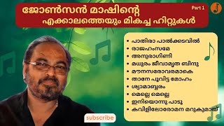 AllTime Favorites of Johnson Master  Malayalam Melody Hits [upl. by Nyloj525]