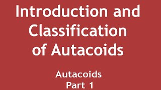 Introduction and Classification of Autacoids Autacoids Part 1  Dr Shikha Parmar [upl. by Daffodil]