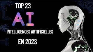 Top 23 des meilleures intelligences artificielles ou IA en 2023 [upl. by Wood914]