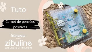 Tuto carnet de pensées positives par Tutoscrap [upl. by Eimiaj247]