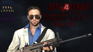 Left 4 Dead 2 Pouring Sanity Down the Drain [upl. by Ninaj]