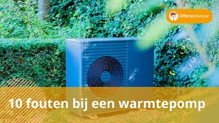 PAS OP Dit zijn de 10 GROOTSTE fouten bij een warmtepomp [upl. by Aevin]