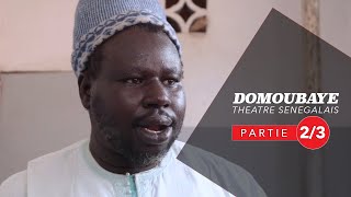 DOMOUBAYE  Théâtre sénégalais partie 2 [upl. by Cary790]