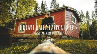 I DIARI DALLA LAPPONIA ep2  viaggiare con Workaway [upl. by Rossing677]