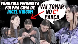 FEMINISTA foi REJEITADA por INCEL e ENL0UQU3CEU [upl. by Eibbor259]