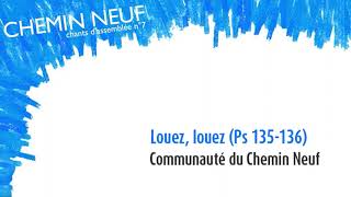 Louez louez Ps 135136 [upl. by Siesser604]