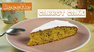 Recette du CARROT CAKE  Cake à la carotte facile [upl. by Gavrah]