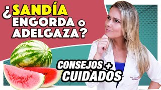 ¿Sandía Engorda o Adelgaza Calorías Carbohidratos y Consejos [upl. by Yuht596]