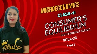 Microeconomics  class 11  consumers equilibrium  chapter 2  Indifference curve  part 5 [upl. by Seldon575]