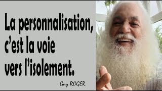 1693 quot La personnalisation cest la voie vers lindividualismequot Guy ROGER ZONE LIBRE [upl. by Birch]