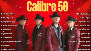 Calibre 50 Mix Grandes Éxitos 2024  Las 20 Mejores Canciones de Calibre 50 Álbum Completo 2024 [upl. by Mchail228]