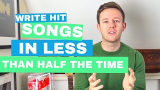 How to write your best songs in half the time with this 1 simple method [upl. by Bornstein]