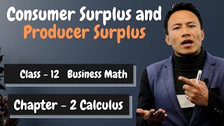 Consumer Surplus and Producer Surplus  Class 12 Business Math  Chapter 2 Calculus  NEB [upl. by Raquela990]